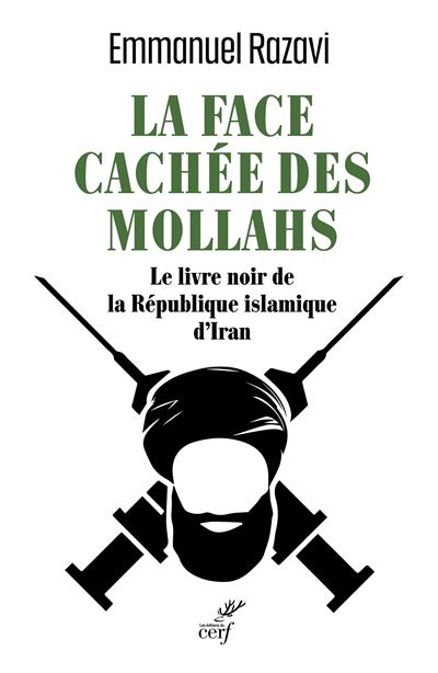 <em>La face cachée des Mollahs, Le livre noir de la République islamique d’Iran</em>
